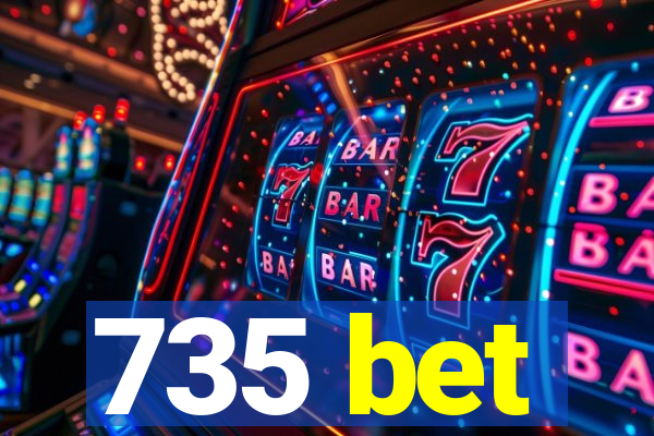 735 bet